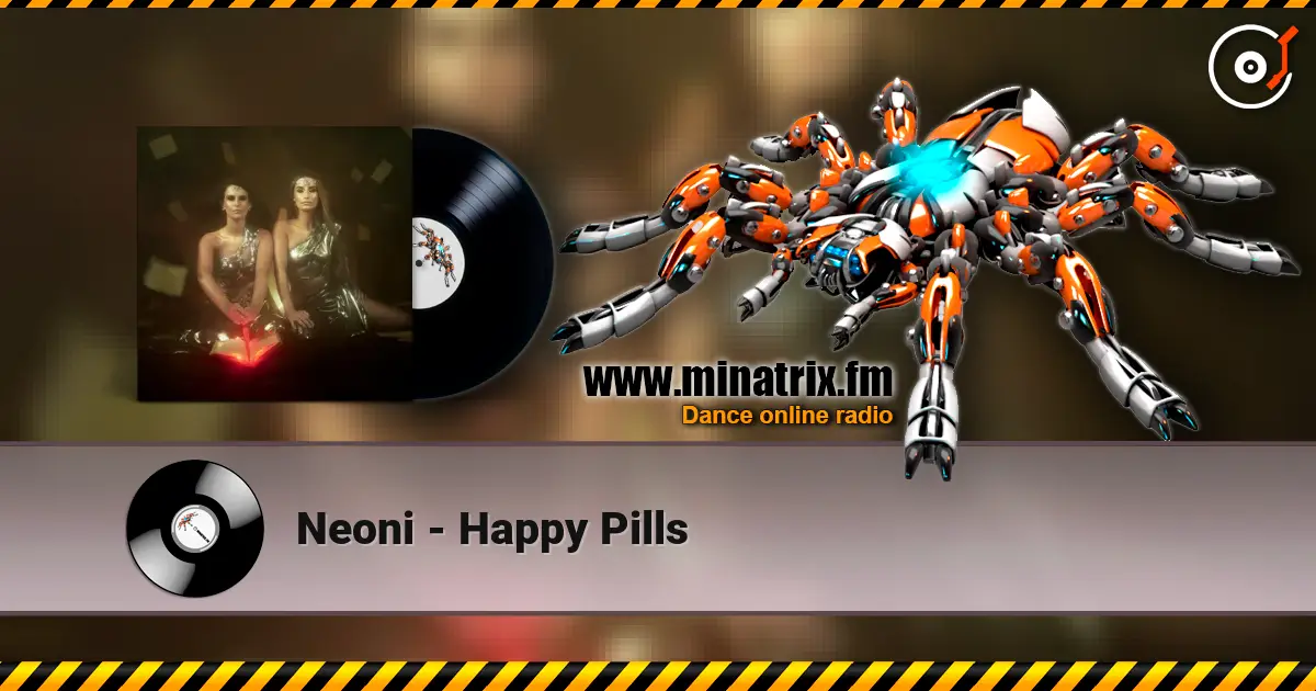 Neoni - Happy Pills escuchar online en alta calidad | Minatrix.FM
