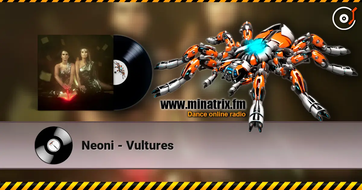 Neoni - Vultures escuchar online en alta calidad | Minatrix.FM