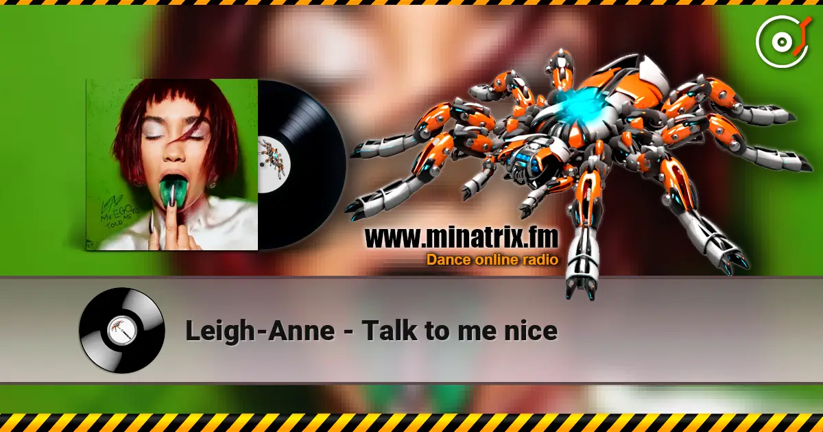 Leigh-Anne - Talk to me nice escuchar online en alta calidad | Minatrix.FM