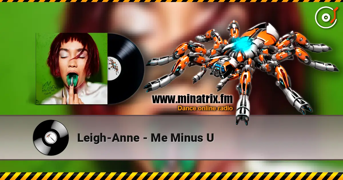 Leigh-Anne - Me Minus U escuchar online en alta calidad | Minatrix.FM