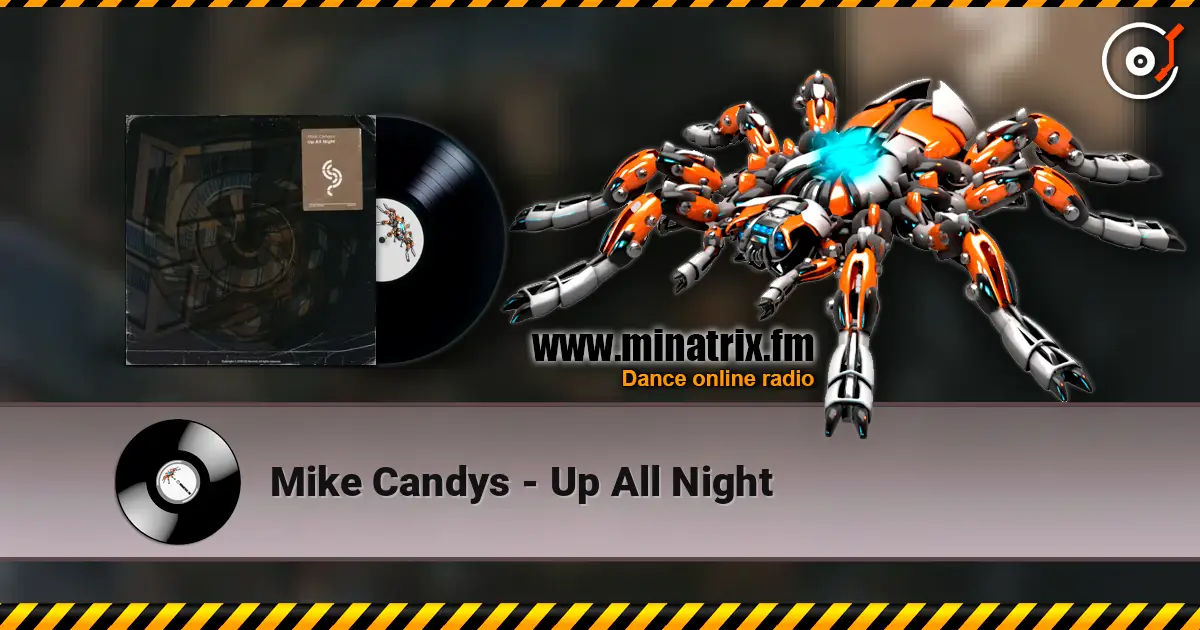 Mike Candys - Up All Night escuchar online en alta calidad | Minatrix.FM