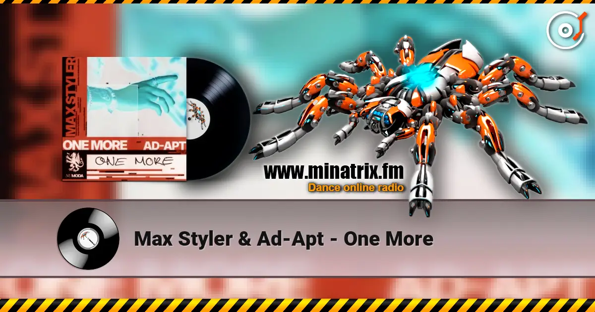 Max Styler & Ad-Apt - One More escuchar online en alta calidad | Minatrix.FM