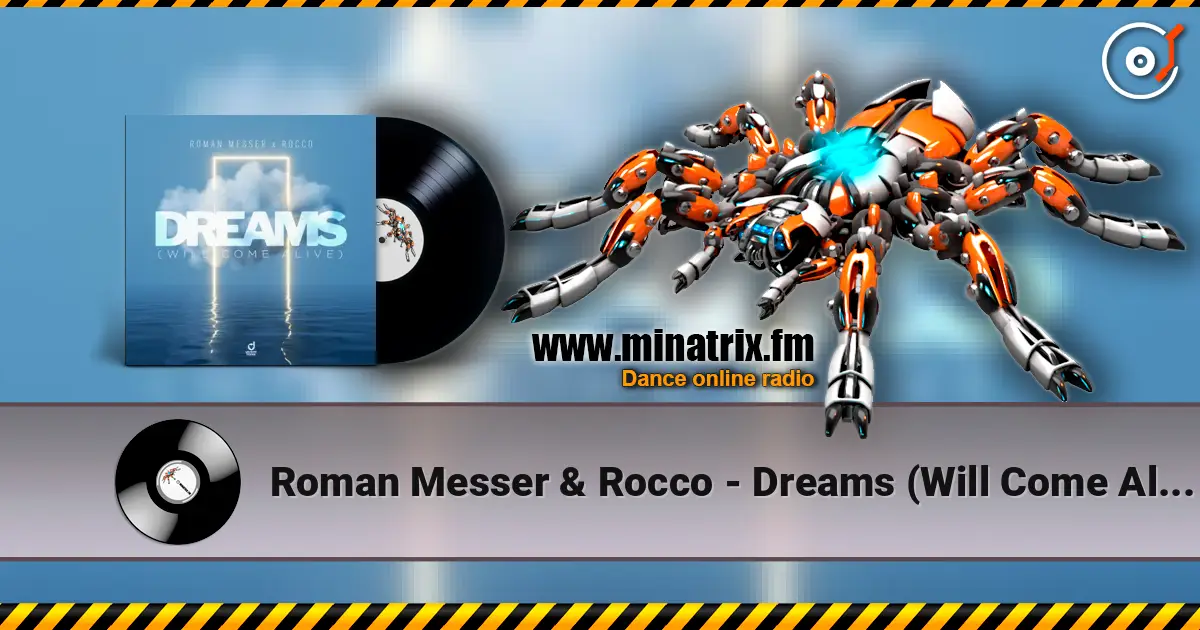Roman Messer & Rocco - Dreams (Will Come Alive) escuchar online en alta calidad | Minatrix.FM
