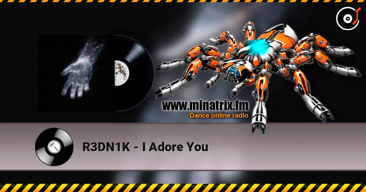 R3DN1K - I Adore You escuchar online en alta calidad | Minatrix.FM