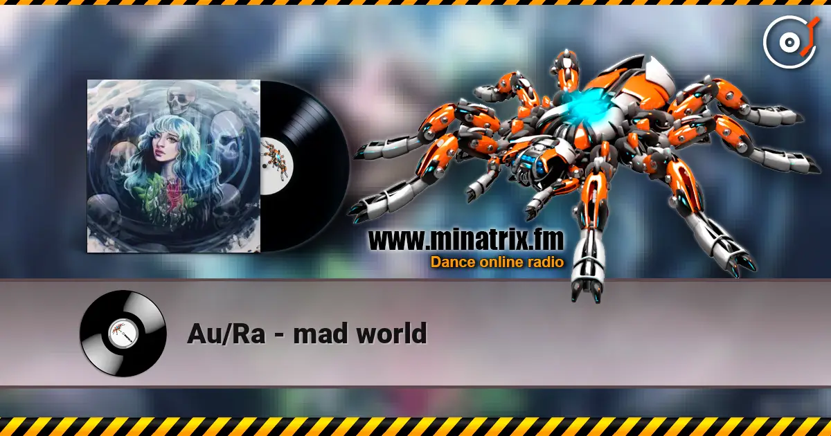 Au/Ra - mad world escuchar online en alta calidad | Minatrix.FM