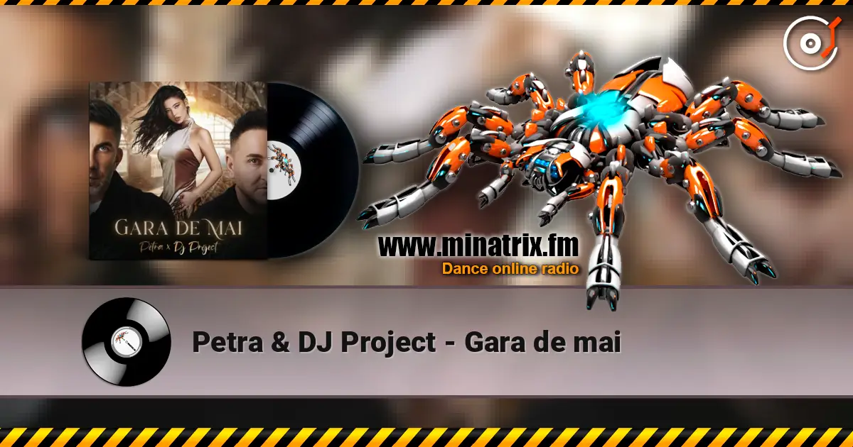 Petra & DJ Project - Gara de mai escuchar online en alta calidad | Minatrix.FM