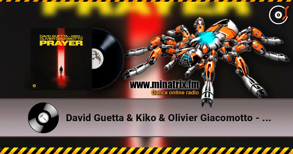 David Guetta & Kiko & Olivier Giacomotto - Prayer escuchar online en alta calidad | Minatrix.FM