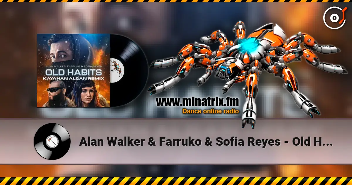 Alan Walker & Farruko & Sofia Reyes - Old Habits (Walkerworld Final Chapter) escuchar online en alta calidad | Minatrix.FM