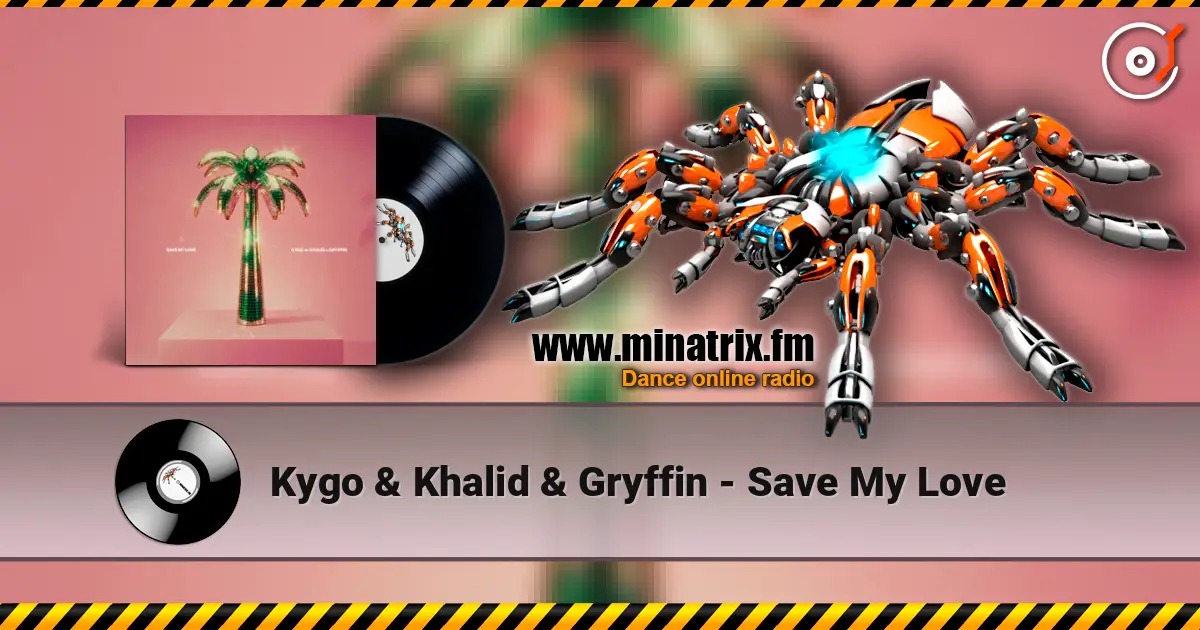 Kygo & Khalid & Gryffin - Save My Love escuchar online en alta calidad | Minatrix.FM
