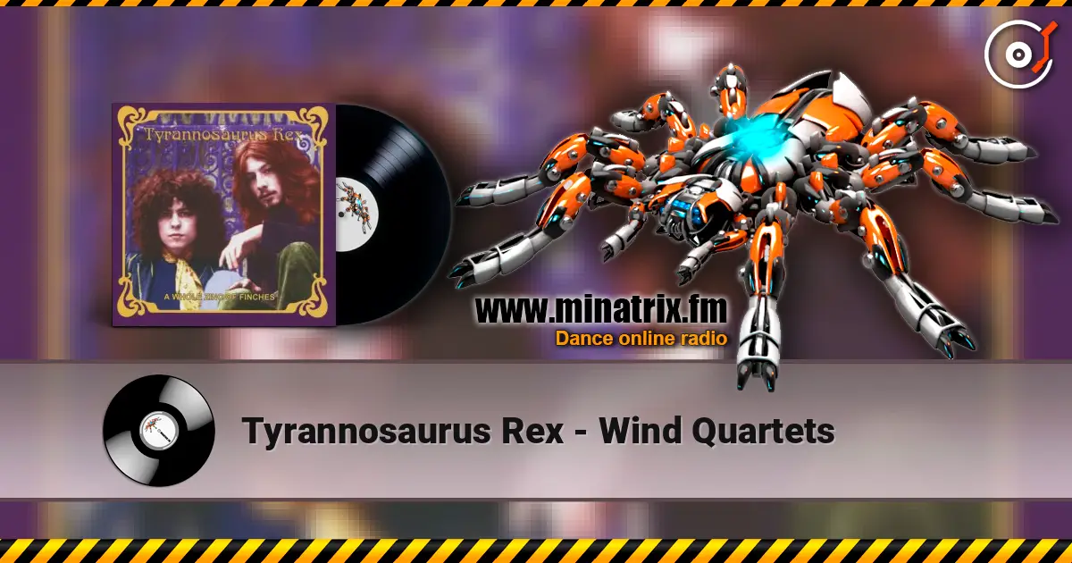 Tyrannosaurus Rex - Wind Quartets escuchar online en alta calidad | Minatrix.FM