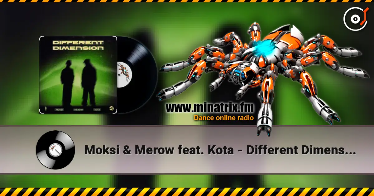 Moksi & Merow feat. Kota - Different Dimension (Extended Mix) escuchar online en alta calidad | Minatrix.FM