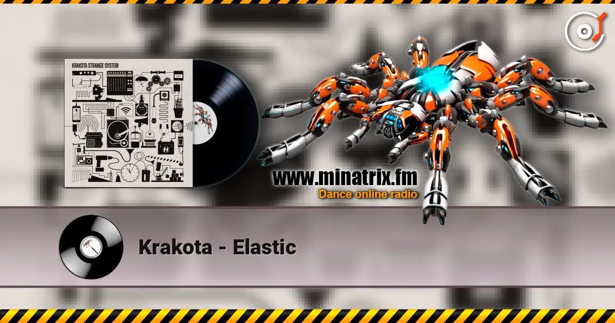 Krakota - Elastic escuchar online en alta calidad | Minatrix.FM