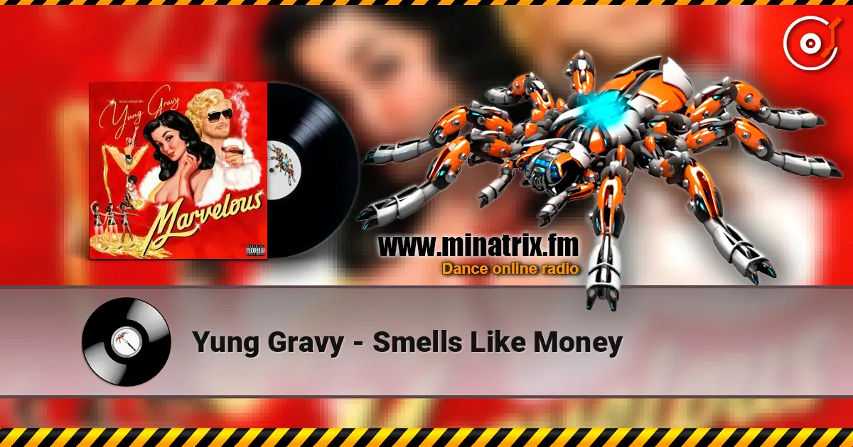Yung Gravy - Smells Like Money escuchar online en alta calidad | Minatrix.FM