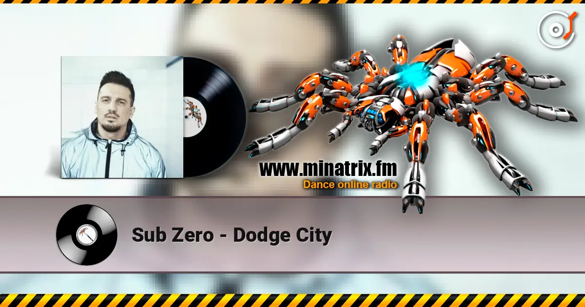 Sub Zero - Dodge City escuchar online en alta calidad | Minatrix.FM