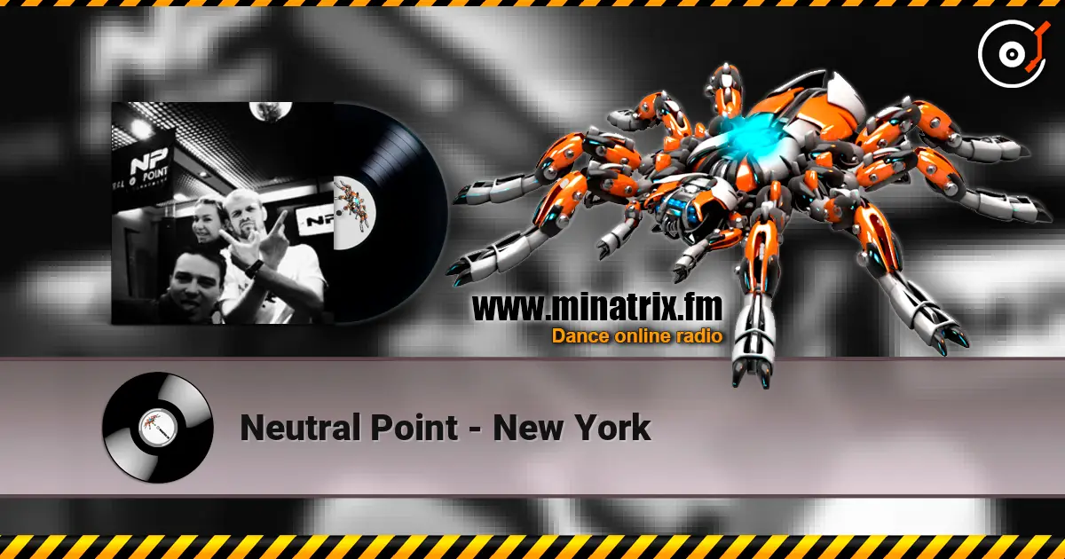 Neutral Point - New York escuchar online en alta calidad | Minatrix.FM