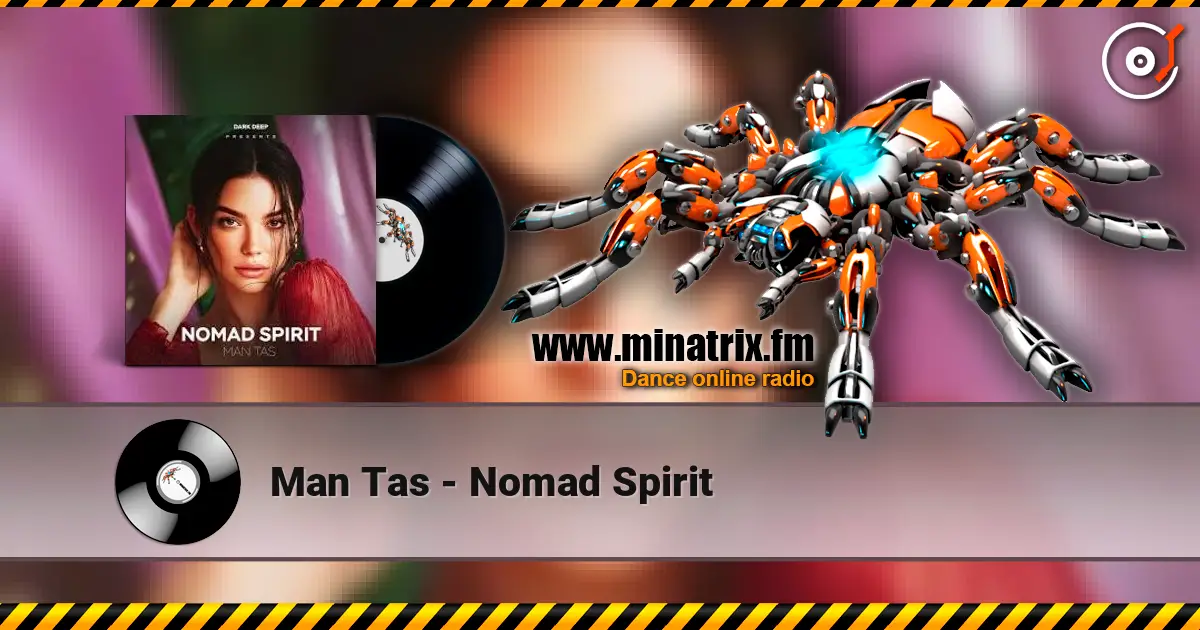 Man Tas - Nomad Spirit escuchar online en alta calidad | Minatrix.FM