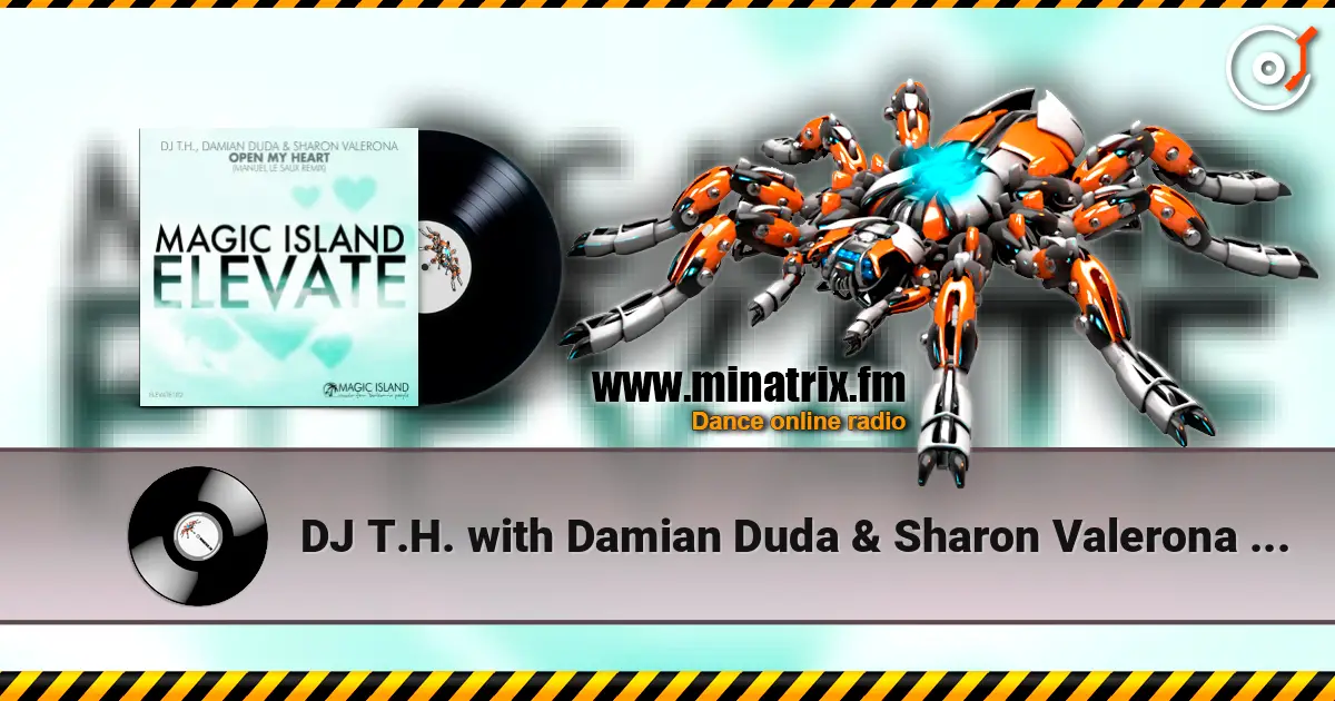 DJ T.H. with Damian Duda & Sharon Valerona - Open My Heart (Extended Mix) escuchar online en alta calidad | Minatrix.FM
