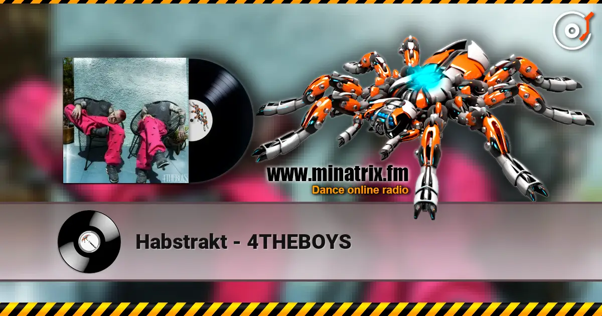 Habstrakt - 4THEBOYS escuchar online en alta calidad | Minatrix.FM