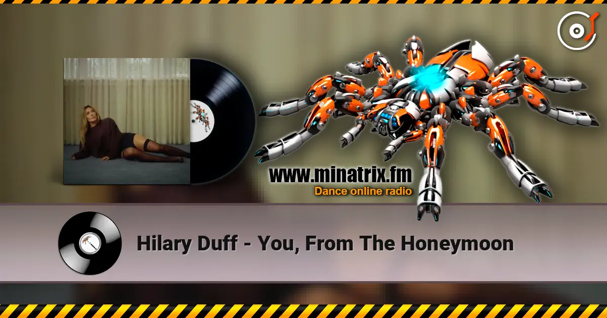 Hilary Duff - You, From The Honeymoon escuchar online en alta calidad | Minatrix.FM