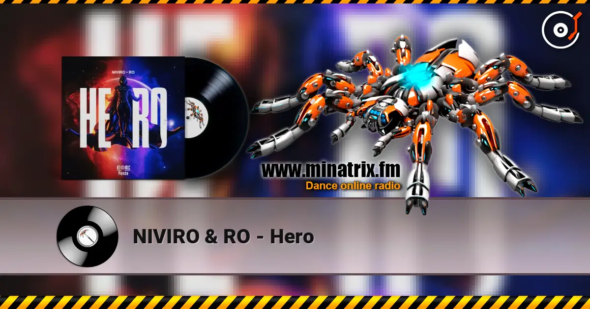NIVIRO & RO - Hero escuchar online en alta calidad | Minatrix.FM