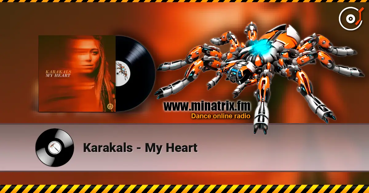 Karakals - My Heart escuchar online en alta calidad | Minatrix.FM