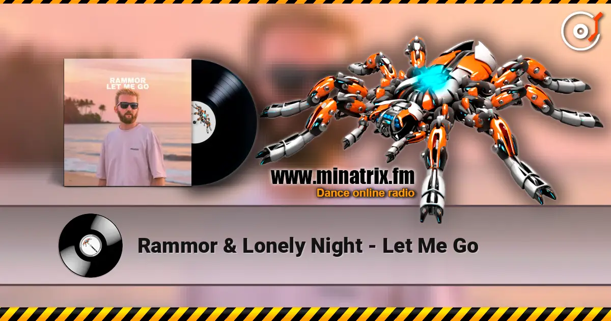 Rammor & Lonely Night - Let Me Go escuchar online en alta calidad | Minatrix.FM
