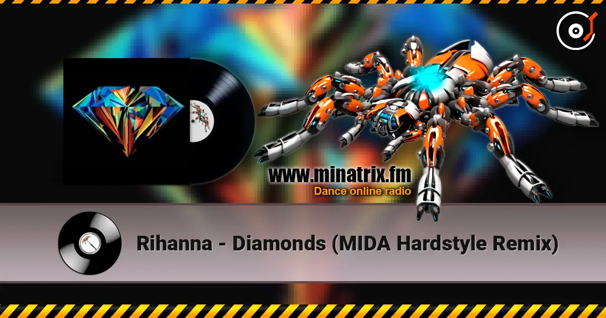 Rihanna - Diamonds (MIDA Hardstyle Remix) escuchar online en alta calidad | Minatrix.FM
