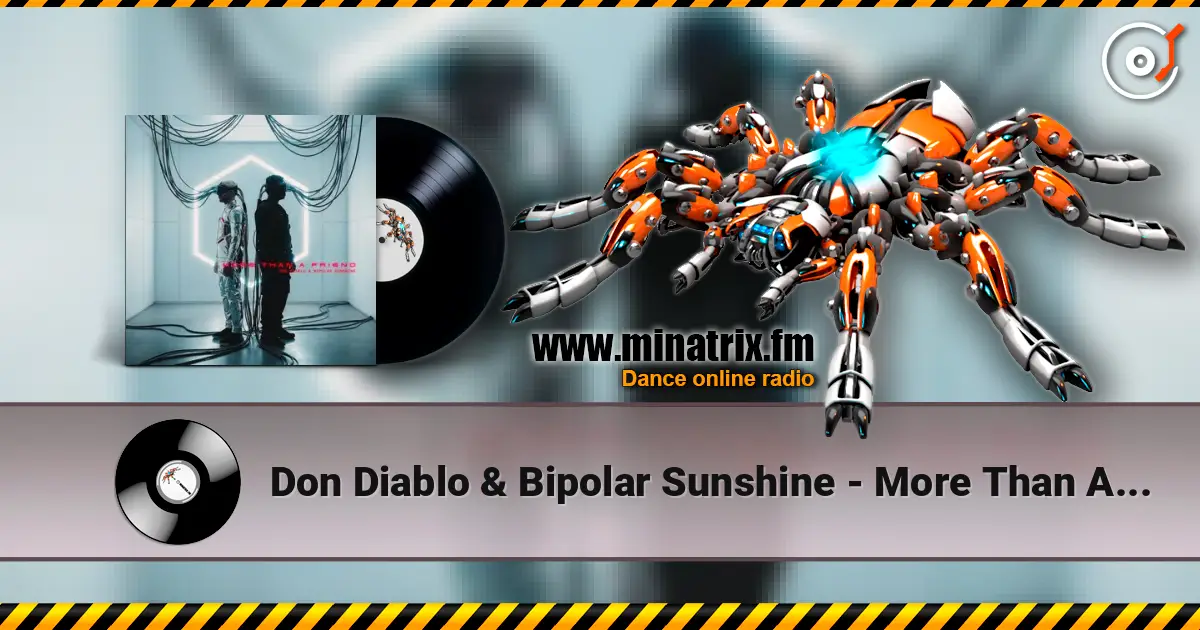 Don Diablo & Bipolar Sunshine - More Than A Friend escuchar online en alta calidad | Minatrix.FM