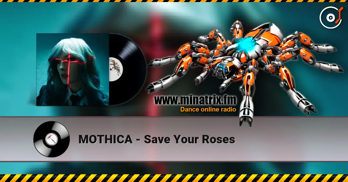 MOTHICA - Save Your Roses escuchar online en alta calidad | Minatrix.FM