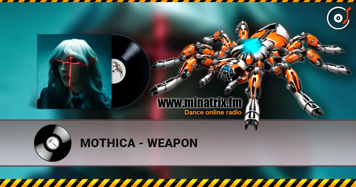 MOTHICA - WEAPON escuchar online en alta calidad | Minatrix.FM