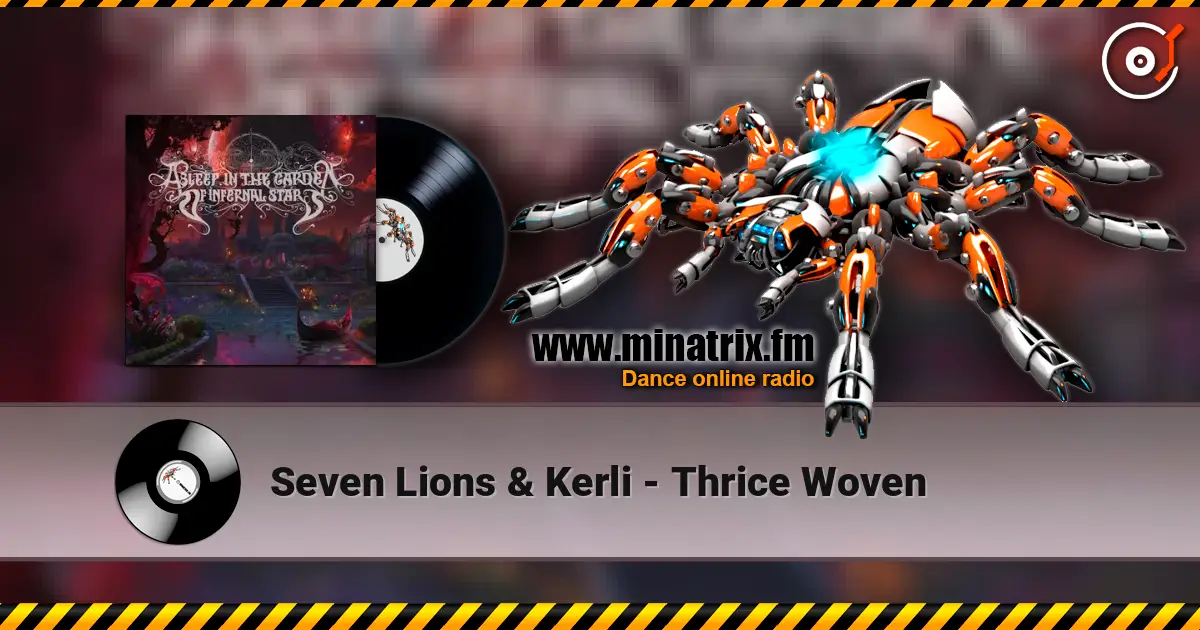 Seven Lions & Kerli - Thrice Woven escuchar online en alta calidad | Minatrix.FM