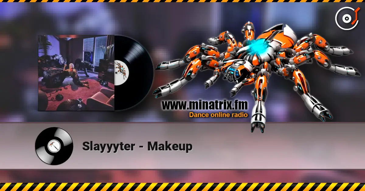 Slayyyter - Makeup escuchar online en alta calidad | Minatrix.FM