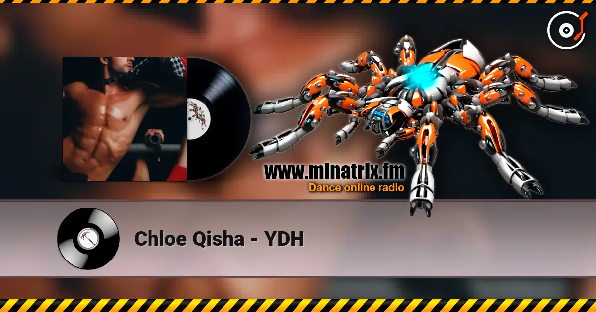Chloe Qisha - YDH escuchar online en alta calidad | Minatrix.FM