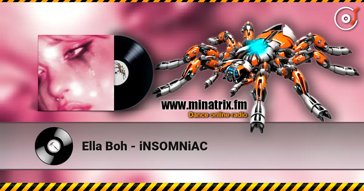 Ella Boh - iNSOMNiAC escuchar online en alta calidad | Minatrix.FM