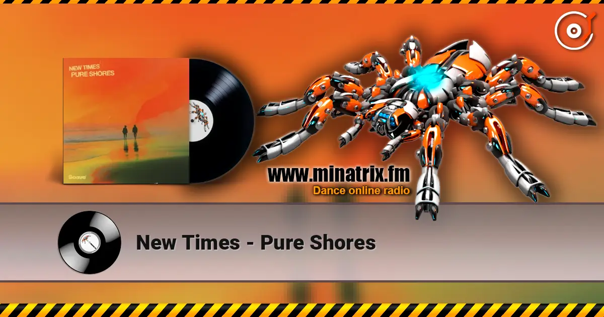 New Times - Pure Shores escuchar online en alta calidad | Minatrix.FM
