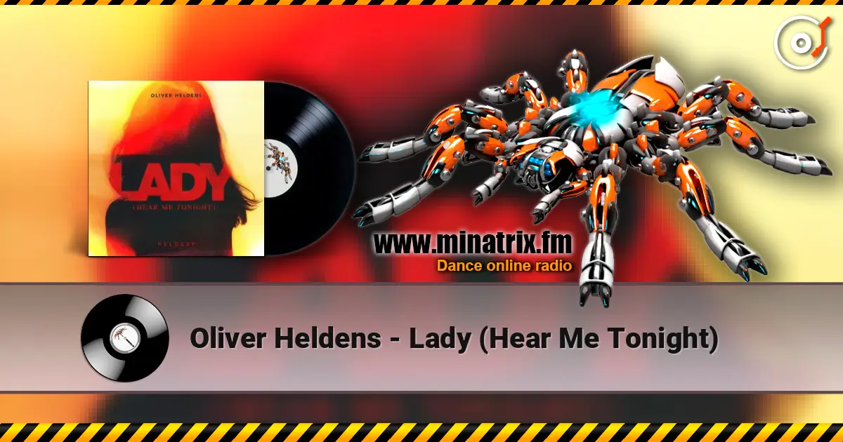 Oliver Heldens - Lady (Hear Me Tonight) escuchar online en alta calidad | Minatrix.FM