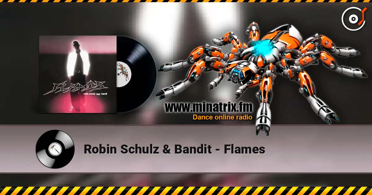 Robin Schulz & Bandit - Flames escuchar online en alta calidad | Minatrix.FM