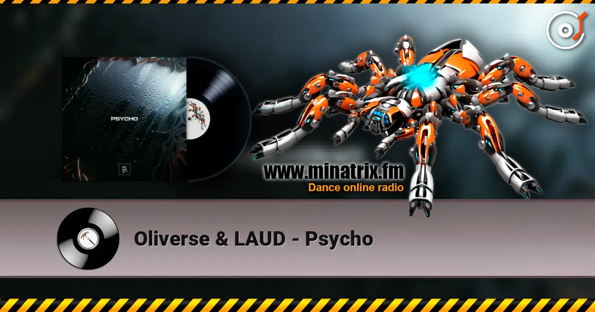 Oliverse & LAUD - Psycho escuchar online en alta calidad | Minatrix.FM