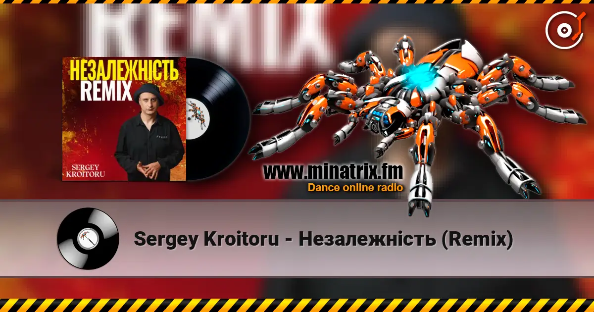 Sergey Kroitoru - Незалежність (Remix) escuchar online en alta calidad | Minatrix.FM