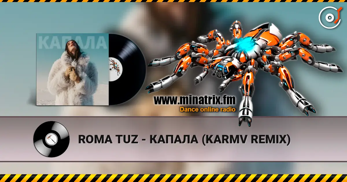 ROMA TUZ - КАПАЛА (KARMV REMIX) escuchar online en alta calidad | Minatrix.FM