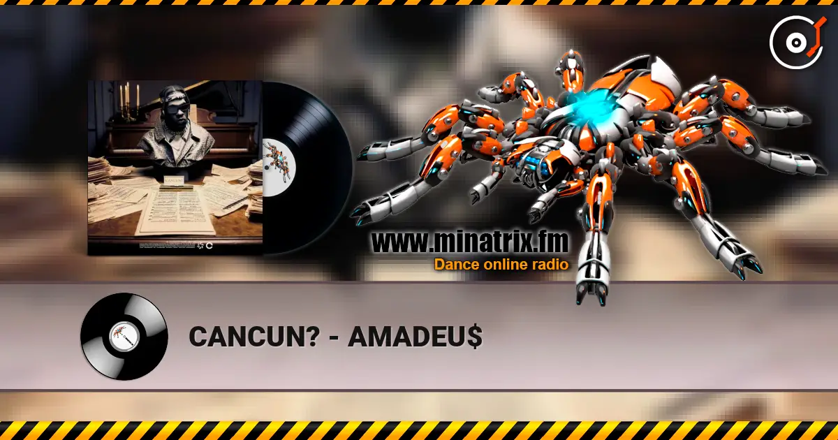CANCUN? - AMADEU$ escuchar online en alta calidad | Minatrix.FM