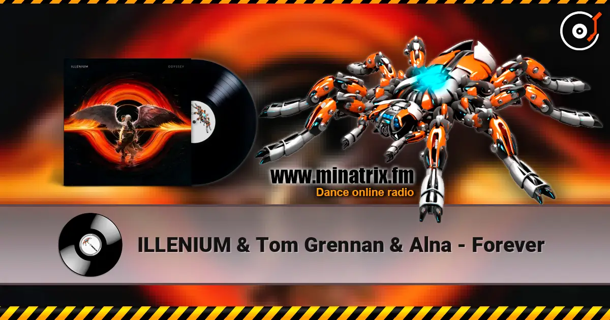 ILLENIUM & Tom Grennan & Alna - Forever escuchar online en alta calidad | Minatrix.FM