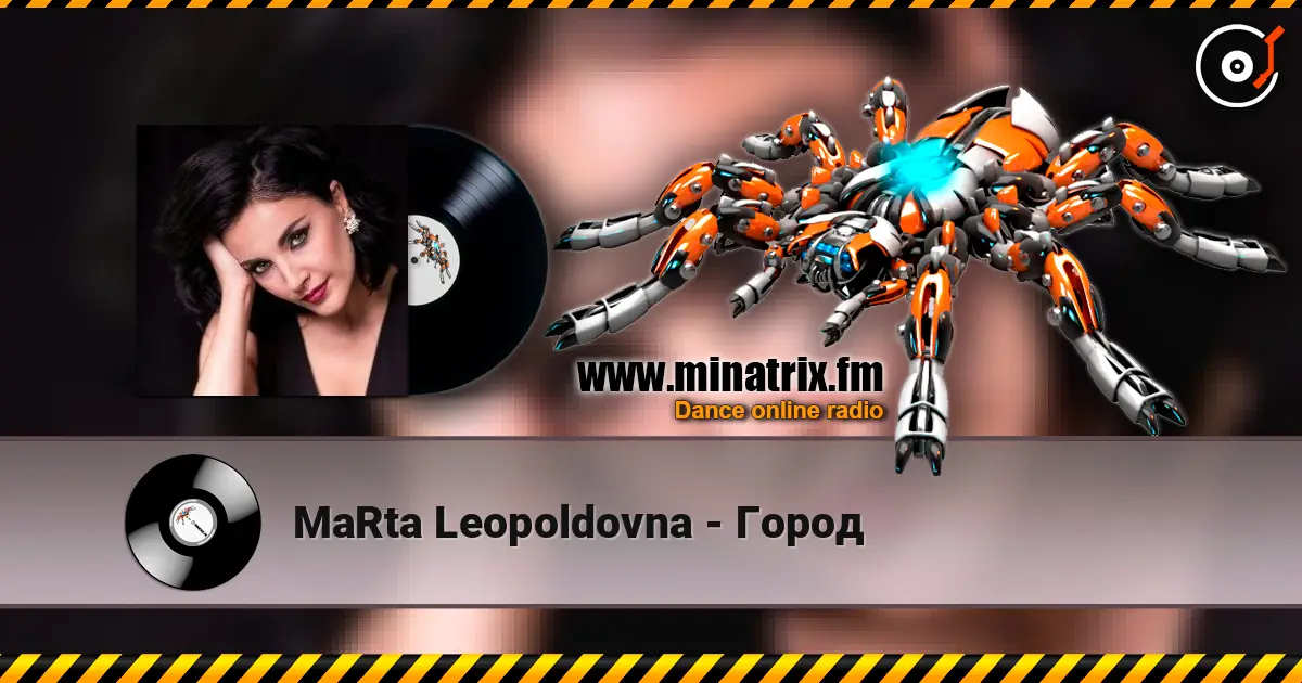 MaRta Leopoldovna - Город escuchar online en alta calidad | Minatrix.FM
