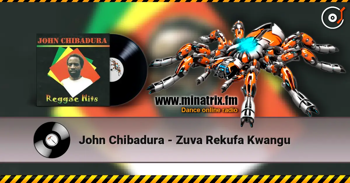 John Chibadura - Zuva Rekufa Kwangu escuchar online en alta calidad | Minatrix.FM