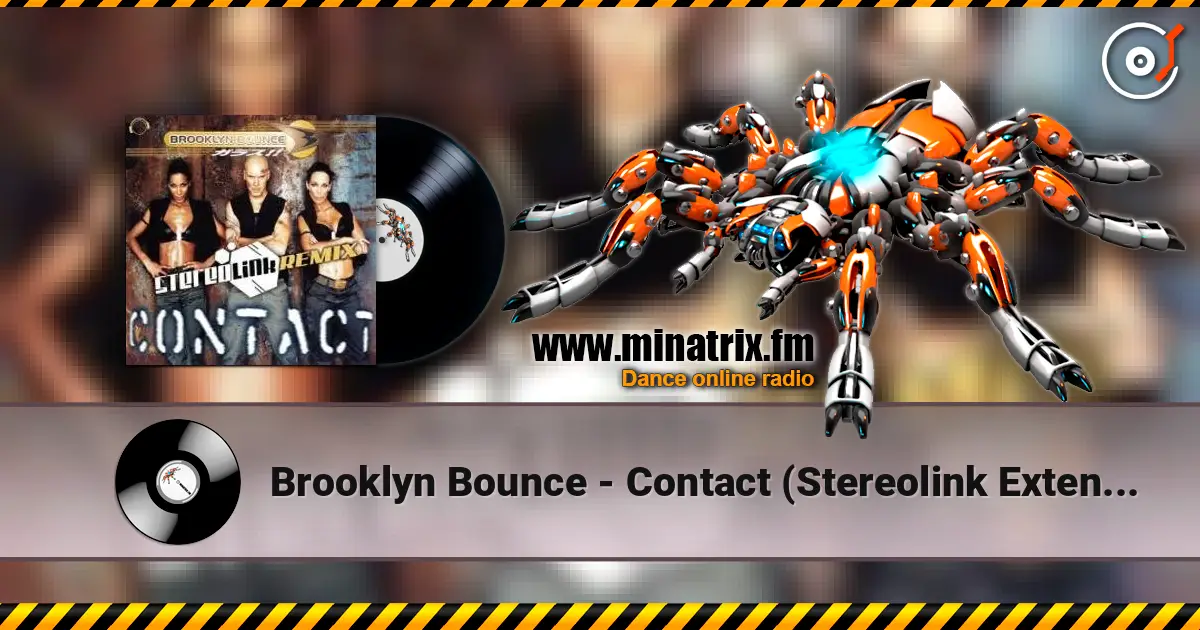 Brooklyn Bounce - Contact (Stereolink Extended Remix) escuchar online en alta calidad | Minatrix.FM