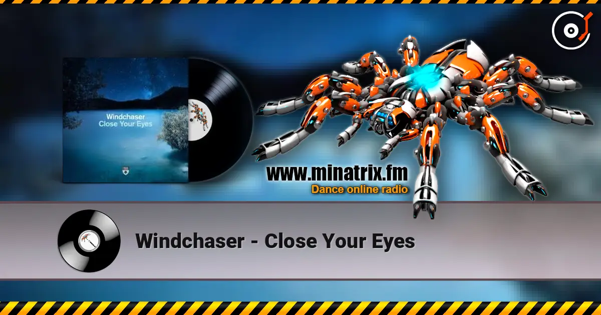 Windchaser - Close Your Eyes escuchar online en alta calidad | Minatrix.FM