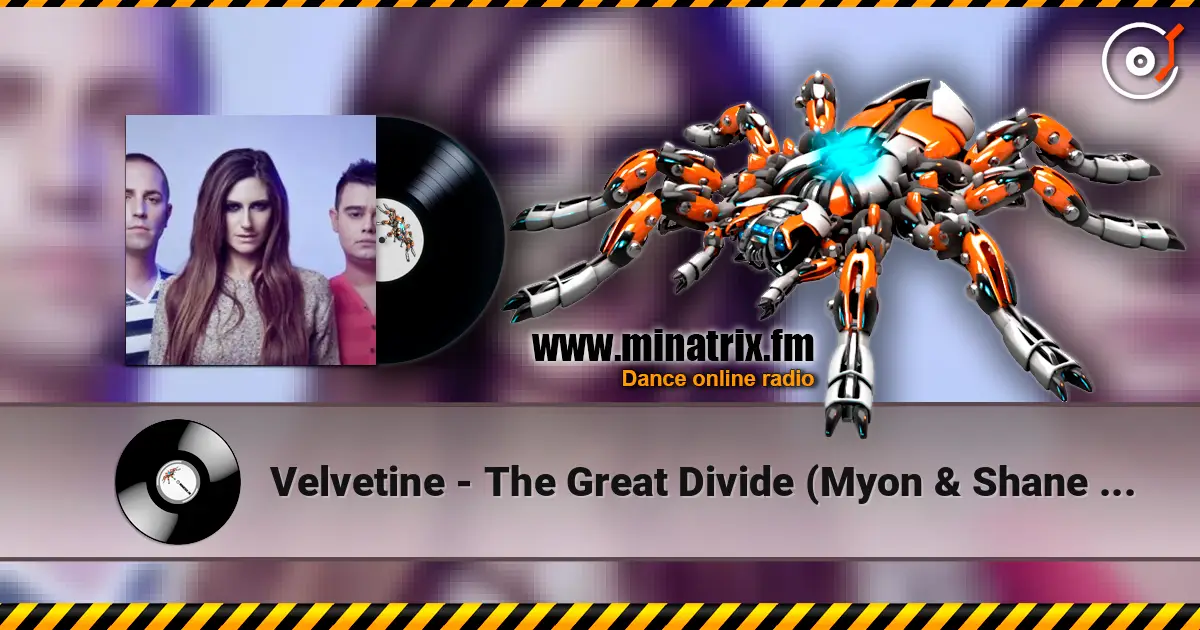 Velvetine - The Great Divide (Myon & Shane 54 Summer Of Love Mix (Mixed)) escuchar online en alta calidad | Minatrix.FM