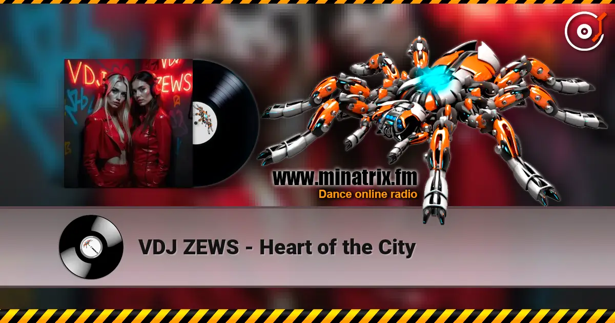 VDJ ZEWS - Heart of the City escuchar online en alta calidad | Minatrix.FM
