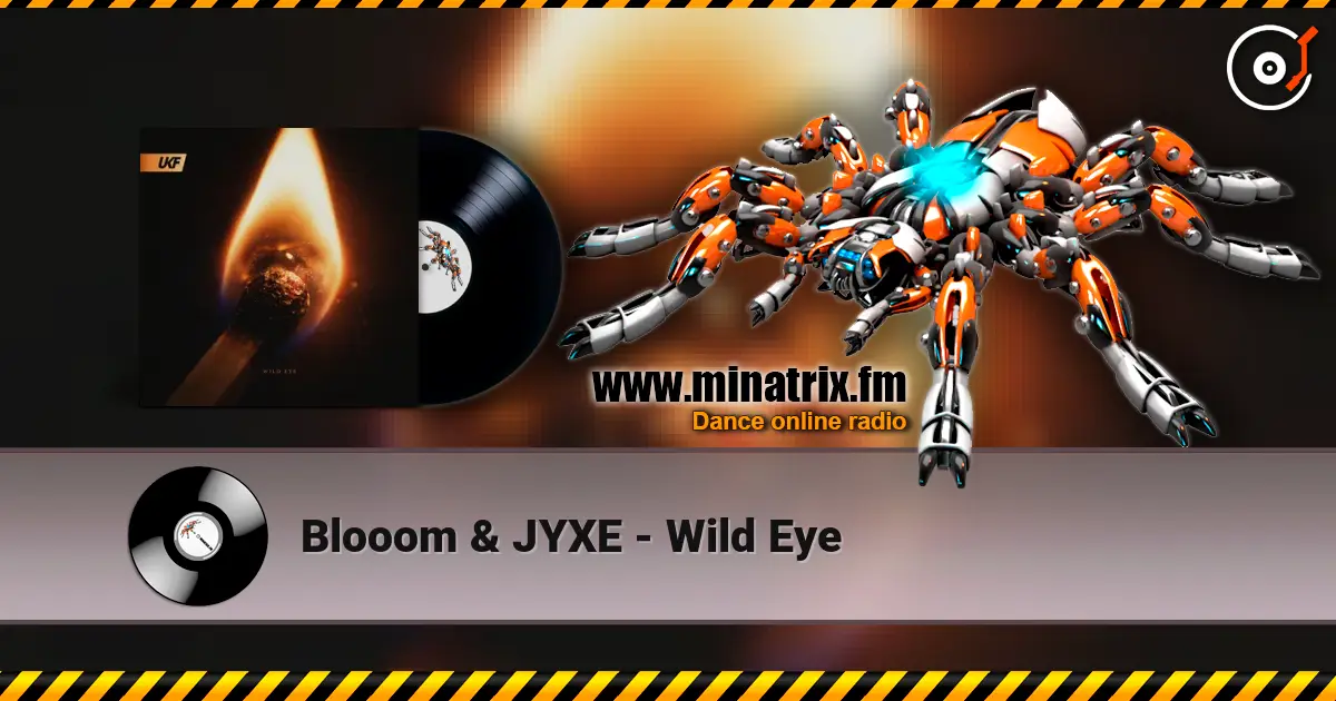 Blooom & JYXE - Wild Eye escuchar online en alta calidad | Minatrix.FM
