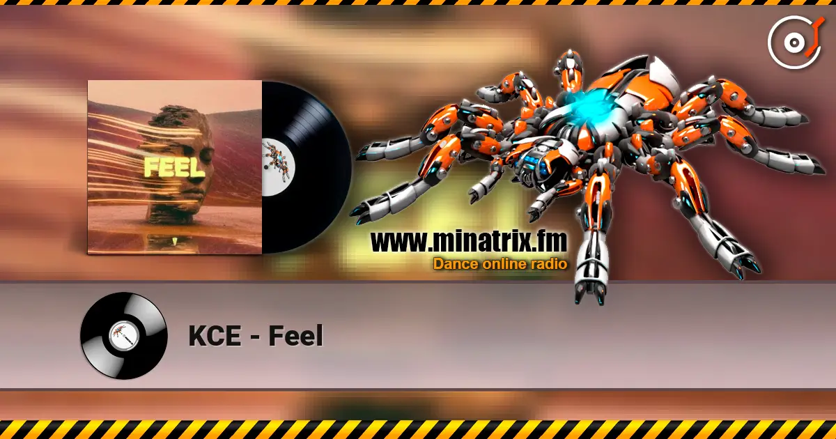 KCE - Feel escuchar online en alta calidad | Minatrix.FM